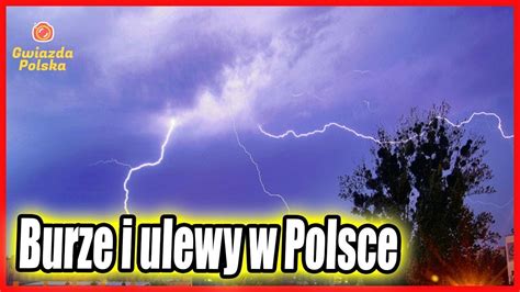 Zagrażające burze i ulewy w całej Polsce - jak długo potrwają?